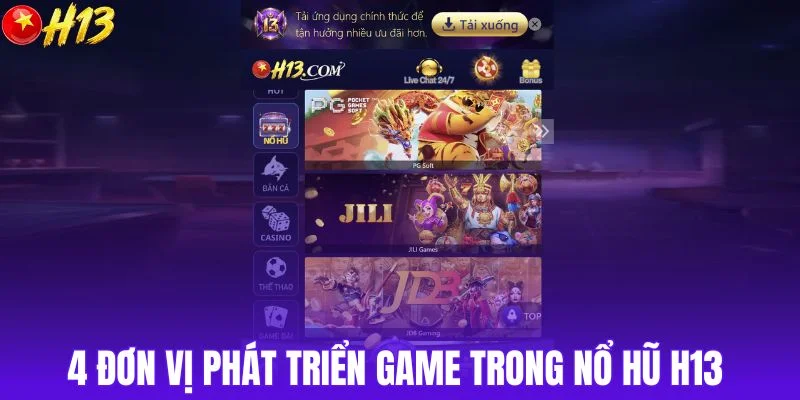 4 đơn vị phát triển game trong nổ hũ H13 