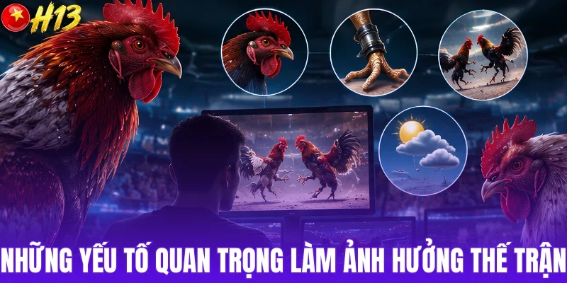 4 yếu tố quyết định cục diện trận đấu