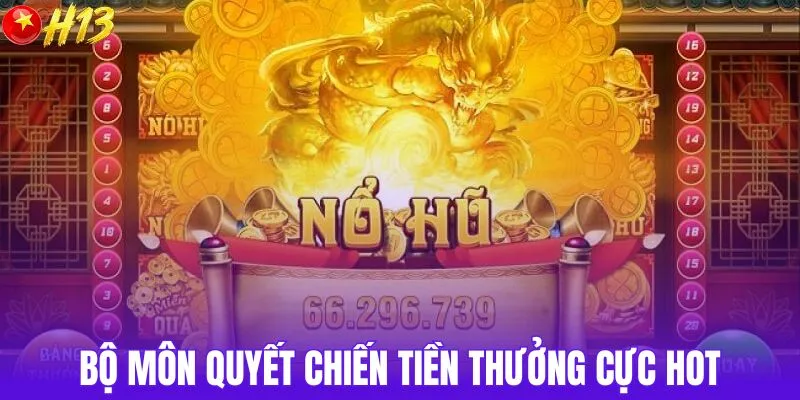Bộ môn quyết chiến tiền thưởng cực hot