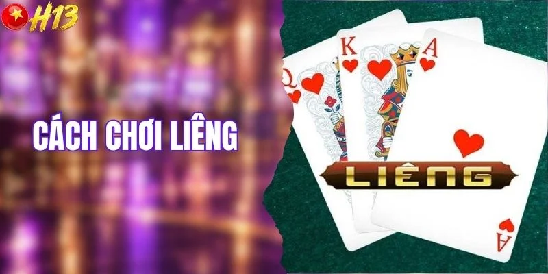 Cách chơi liêng