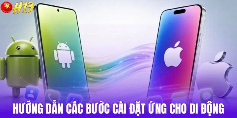 Hướng dẫn các bước cài đặt ứng cho di động