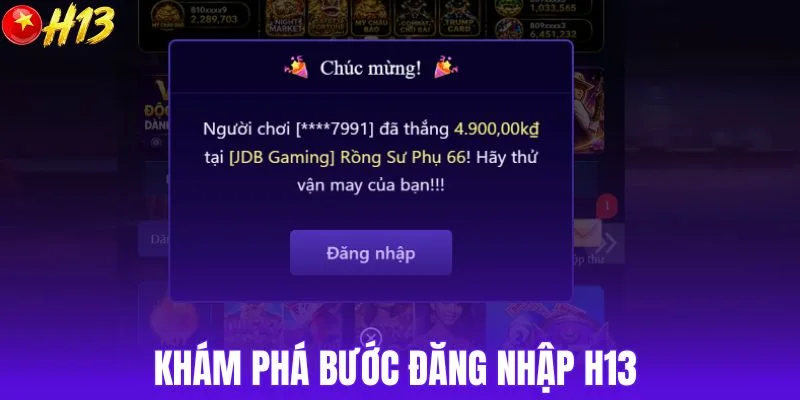 Khám phá bước đăng nhập H13