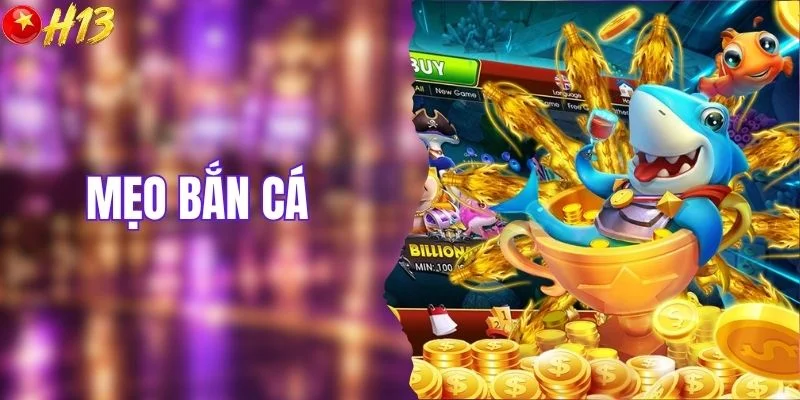 Mẹo bắn cá