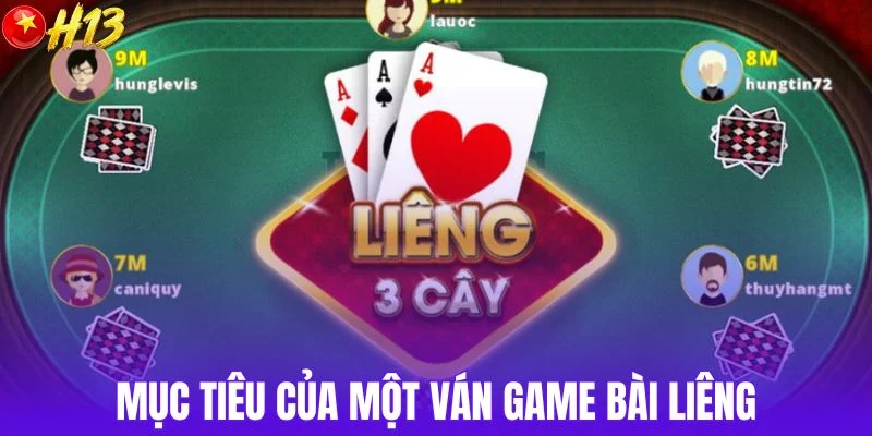 Mục tiêu của một ván game bài liêng
