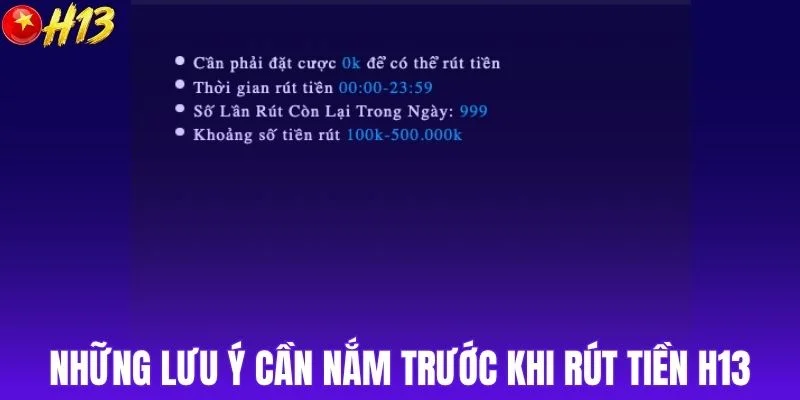 Những lưu ý cần nắm trước khi rút tiền H13