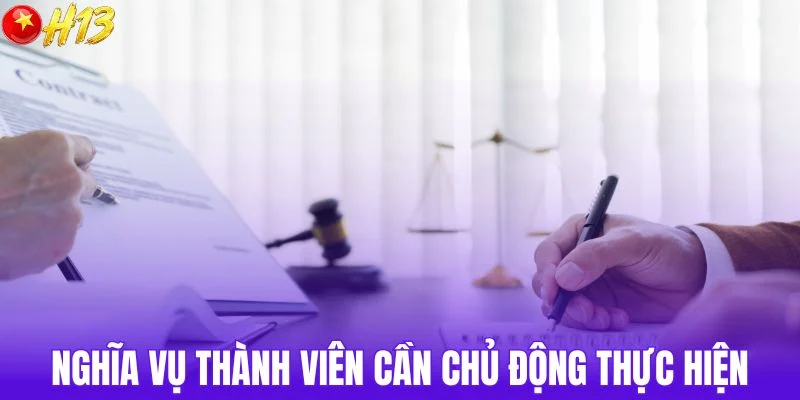 Những nghĩa vụ thành viên cần chủ động thực hiện