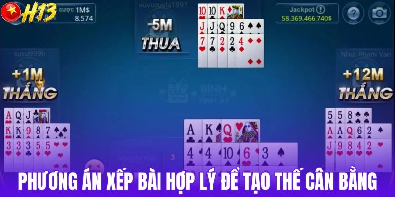Cách chơi xập xám xếp bài hợp lý để tạo thế cân bằng