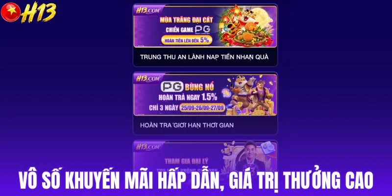 Vô số khuyến mãi hấp dẫn, giá trị thưởng cao